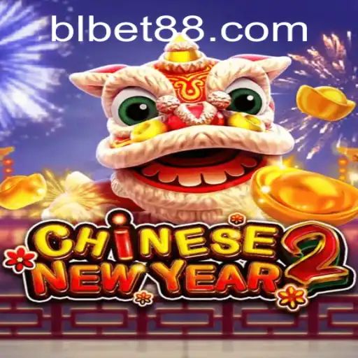 Exploring the Vibrant World of CHINESENEWYEAR2: A BLBET Adventure
