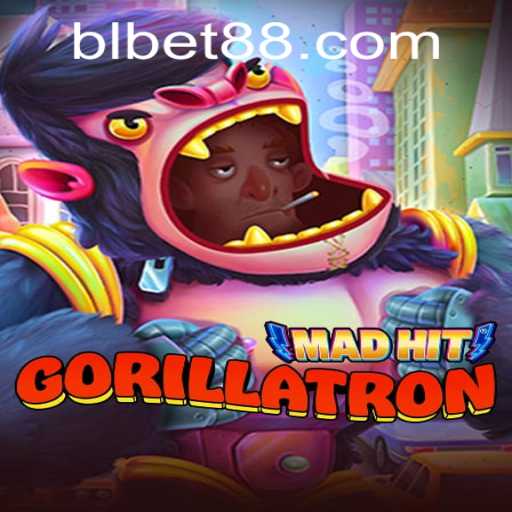 MadHitGorillatron: The Exciting New Game Incorporating BLBET