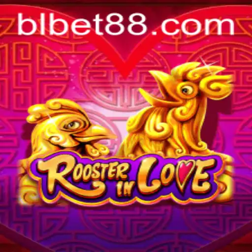 Unveiling RoosterInLove: A Captivating Journey into the World of BLBET Gaming